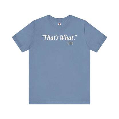 That's What She Said T-Shirt The Devil's Pickle