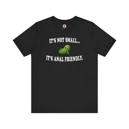 It's Not Small T-Shirt The Devil's Pickle