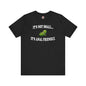 It's Not Small T-Shirt The Devil's Pickle