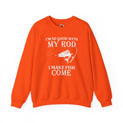 I'm So Good With My Rod Crewneck Sweatshirt The Devil's Pickle
