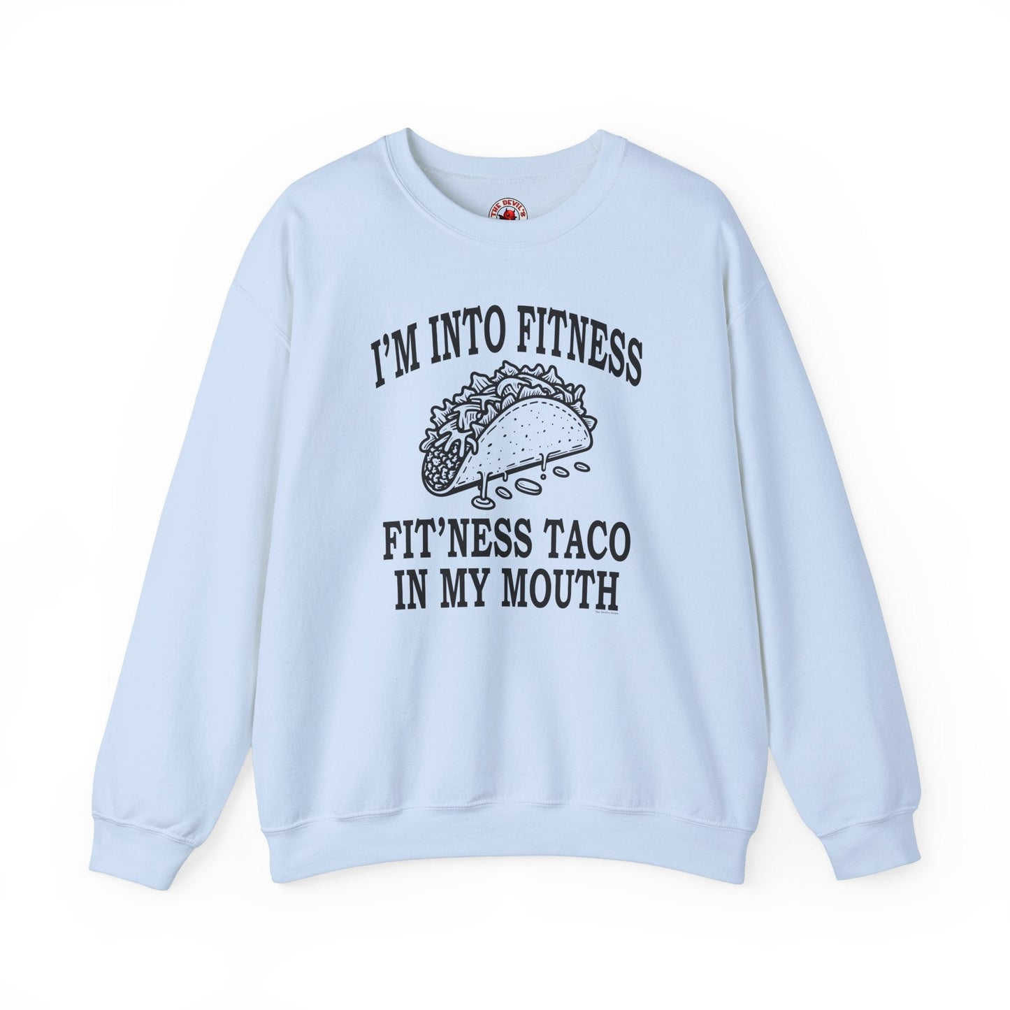 I'm Into Fitness Crewneck Sweatshirt The Devil's Pickle