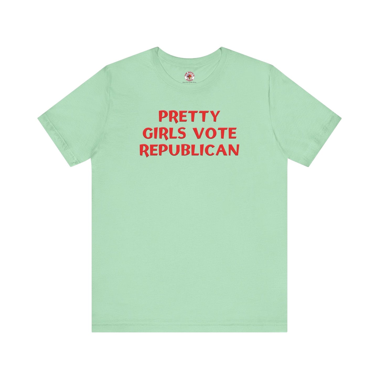 Pretty Girls Vote Republican T-Shirt. The Devil's Pickle