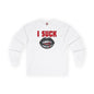 I Suck Long Sleeve Tee