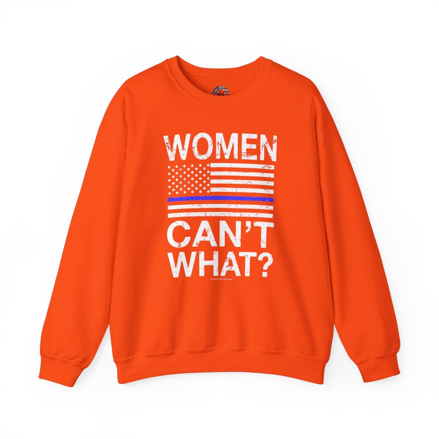 Women Can't What Crewneck Sweatshirt The Devil's Pickle