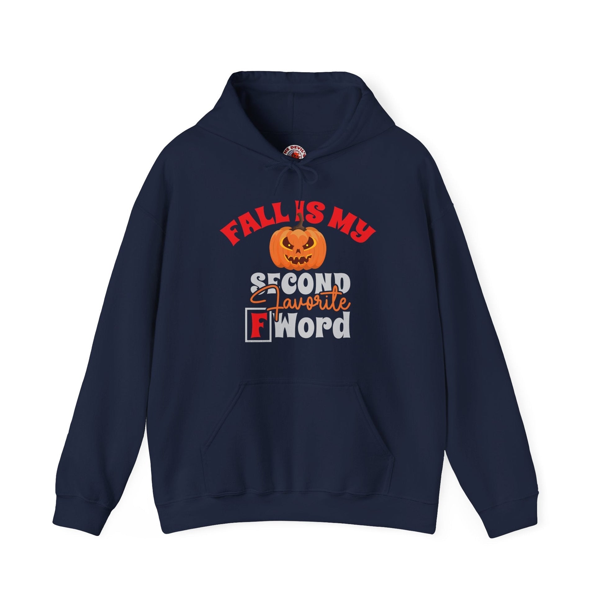 Fall Is My Second Favorite F Word Hooded Sweatshirt The Devil's Pickle