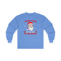 There's Some Ho Ho Ho's In This House Long Sleeve Tee The Devil's Pickle