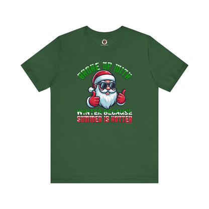 Broke Up With Winter Because Summer Is Hotter T-Shirt The Devil's Pickle