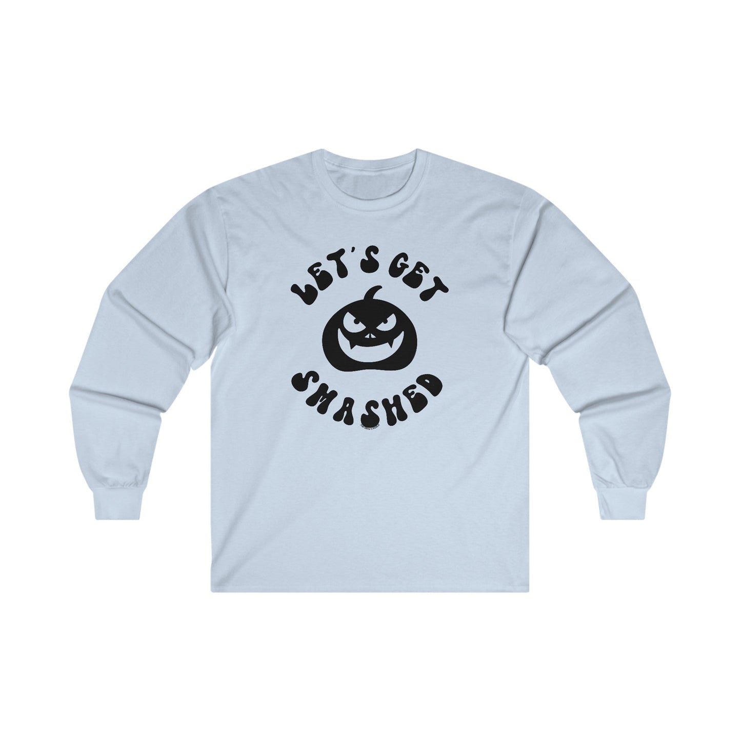 Let's Get Smashed Long Sleeve Tee The Devil's Pickle