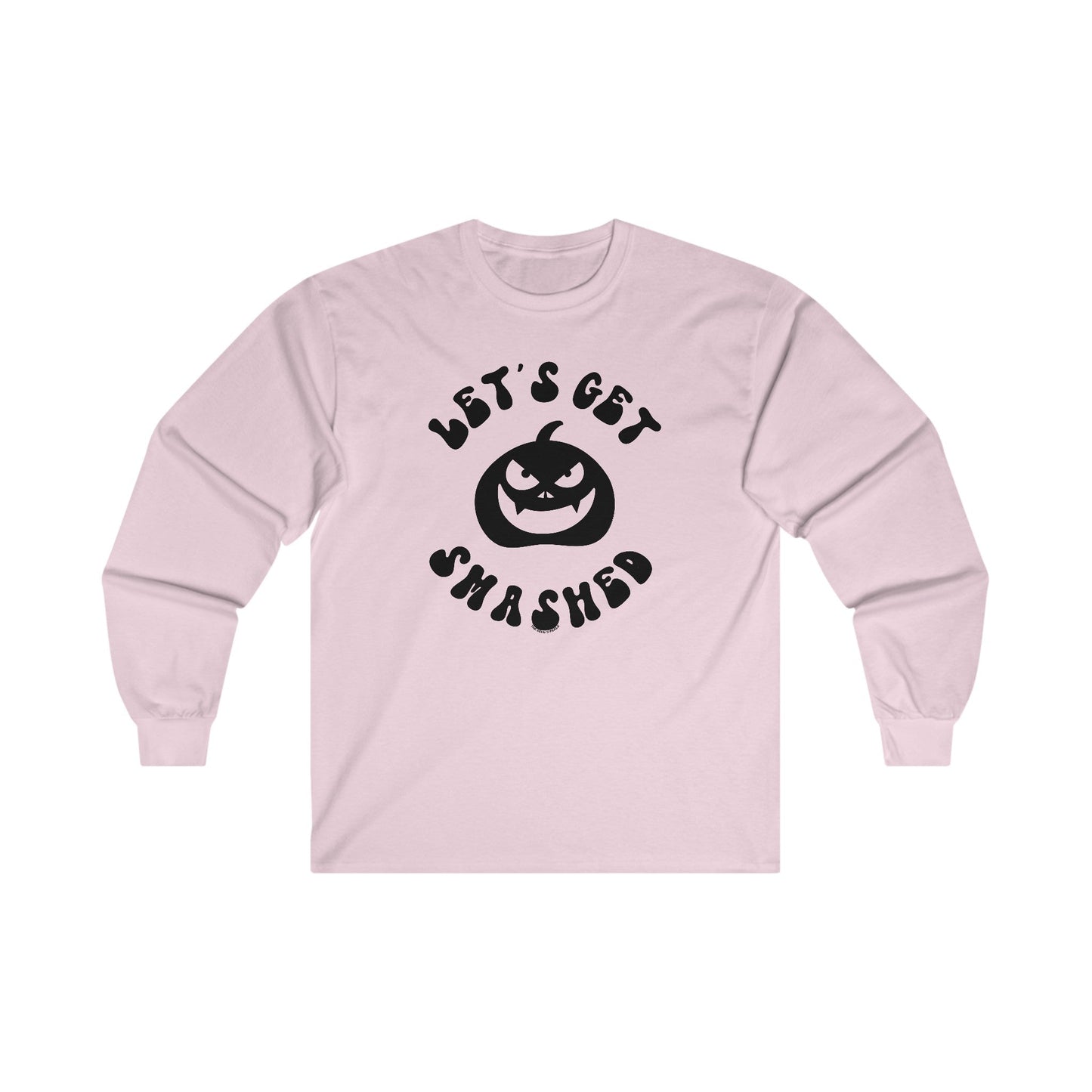 Let's Get Smashed Long Sleeve Tee The Devil's Pickle