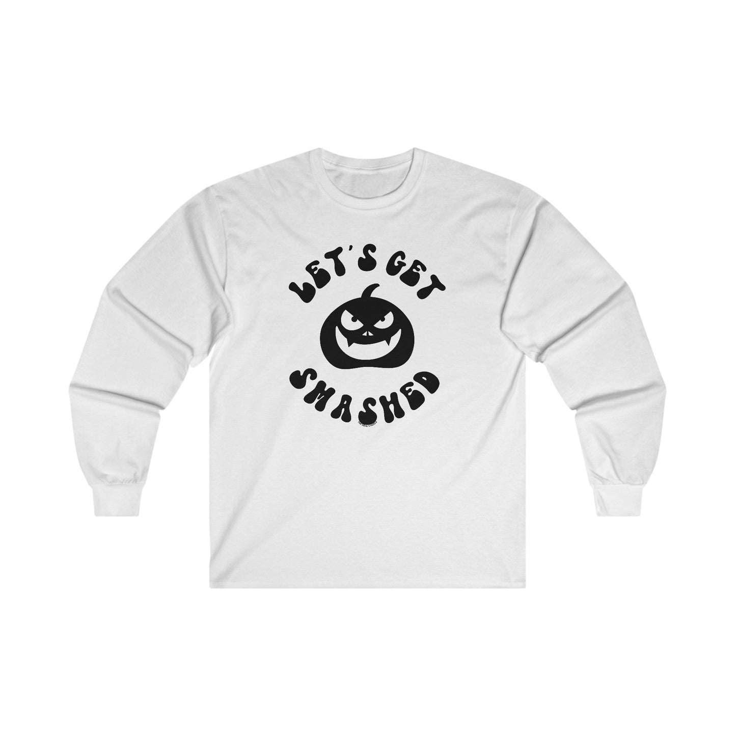 Let's Get Smashed Long Sleeve Tee The Devil's Pickle