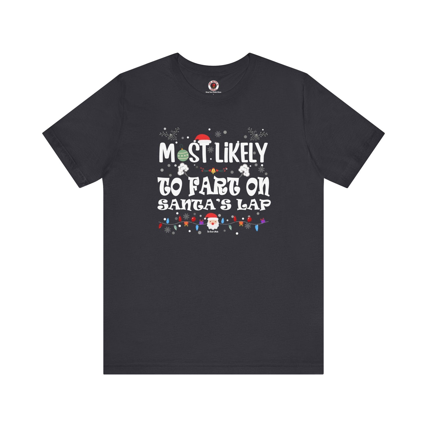 Most Likely To Fart On Santa's Lap T-Shirt The Devil's Pickle