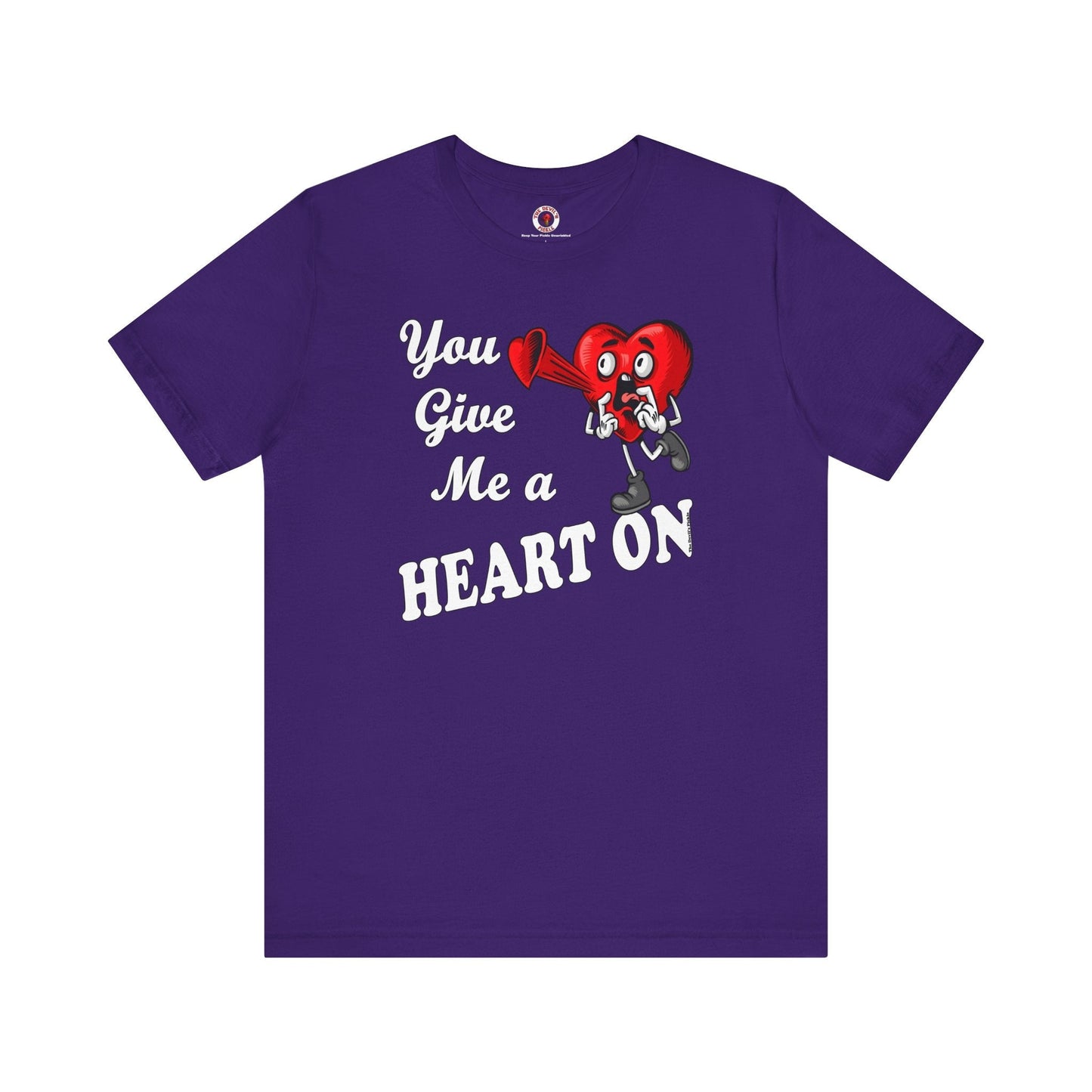 You Give Me A Heart On T-Shirt The Devil's Pickle
