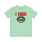 I Suck T-Shirt The Devil's Pickle