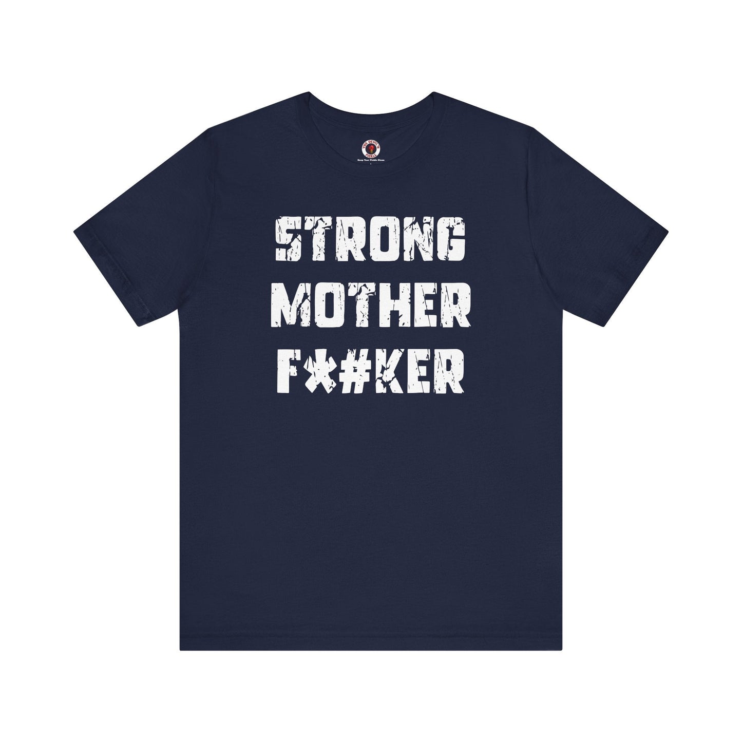 Strong Mother F*#ker T-Shirt The Devil's Pickle
