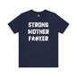 Strong Mother F*#ker T-Shirt The Devil's Pickle