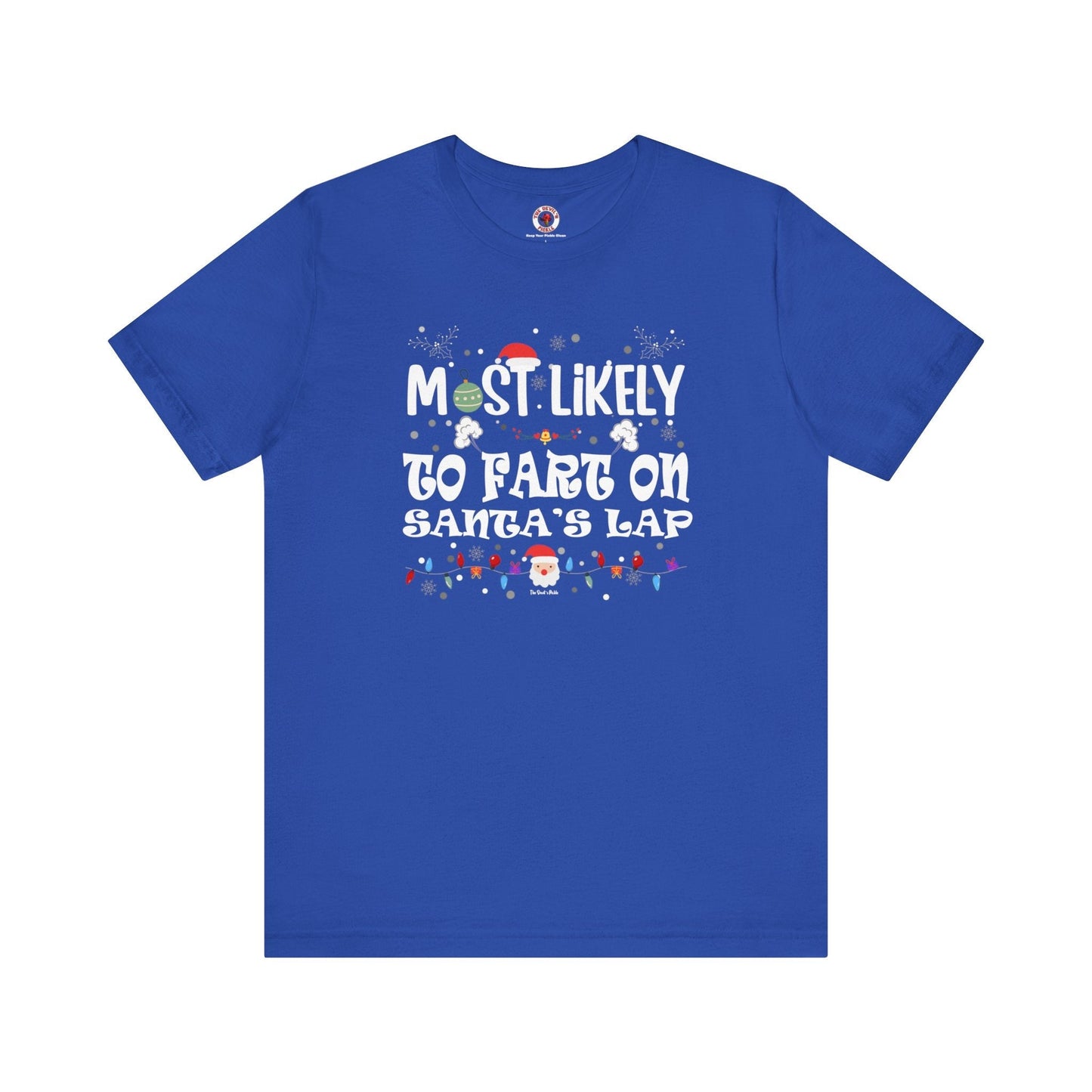 Most Likely To Fart On Santa's Lap T-Shirt The Devil's Pickle