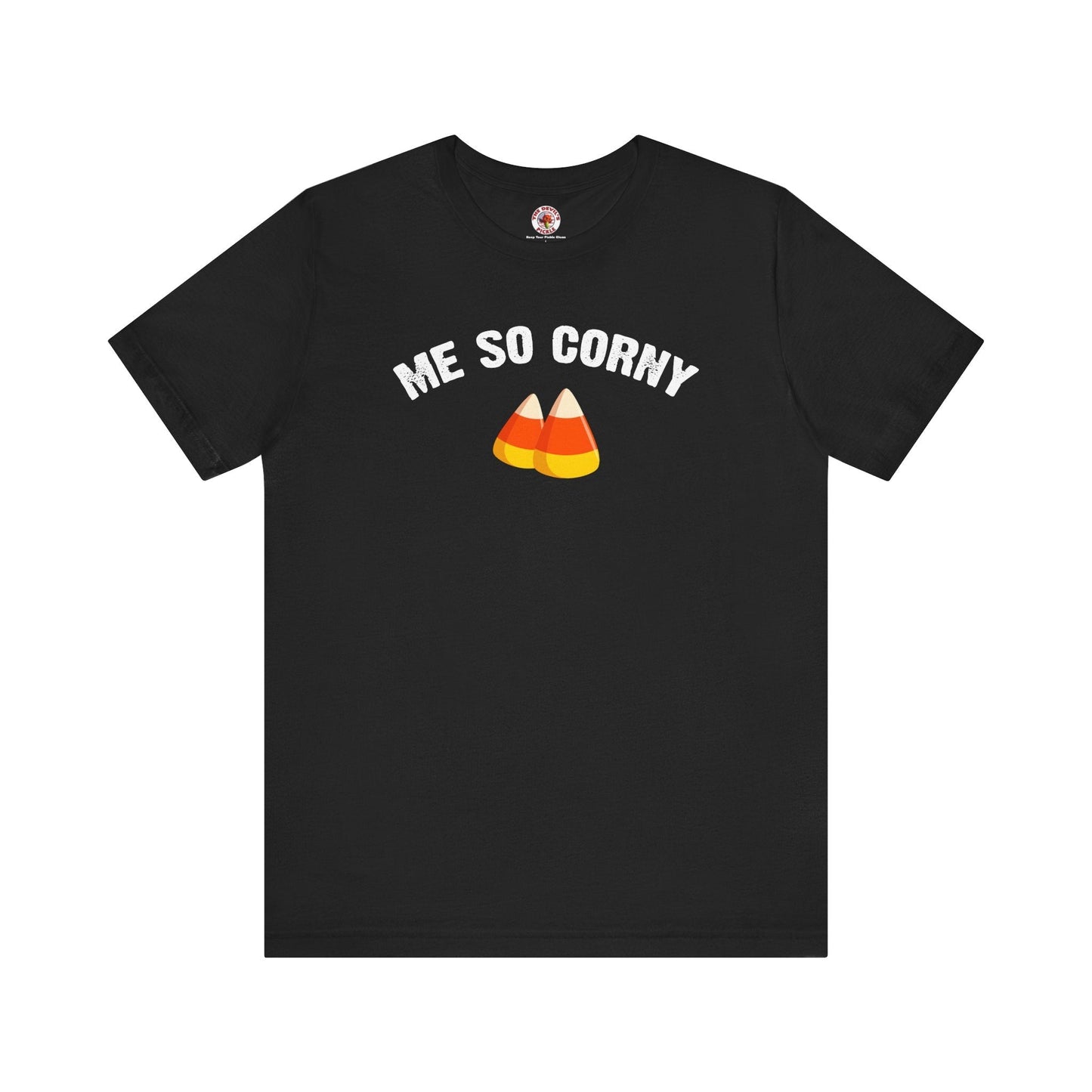 Me So Corny T-Shirt The Devil's Pickle