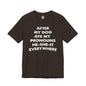 After My Dog Ate My Pronouns T-Shirt The Devil's Pickle