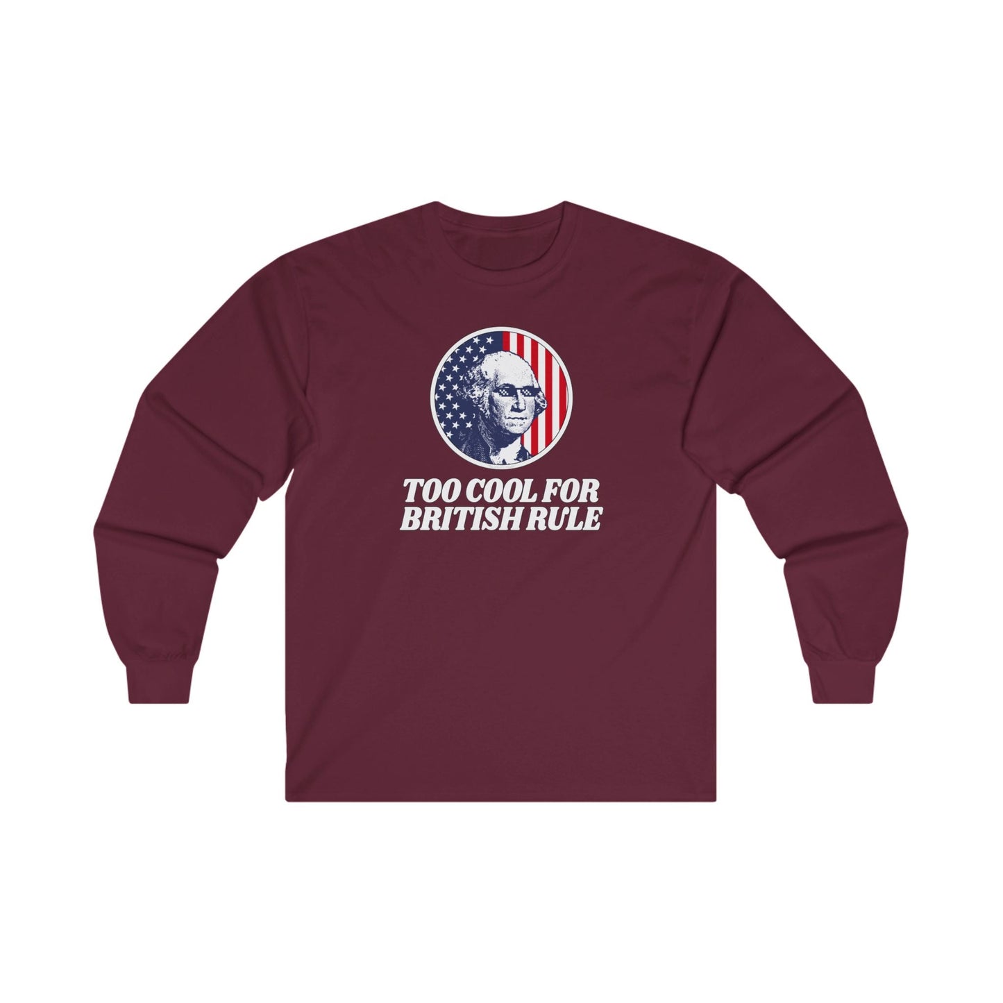 Too Cool For British Rule Long Sleeve Tee The Devil's Pickle