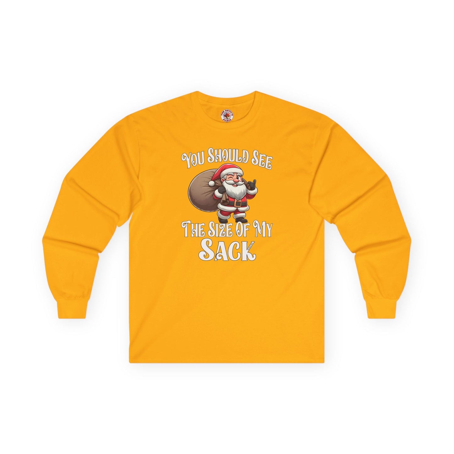 You Should See The Size Of My Sack Long Sleeve Tee