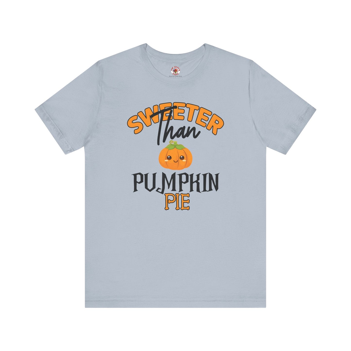 Sweeter Than Pumpkin Pie T-Shirt The Devil's Pickle