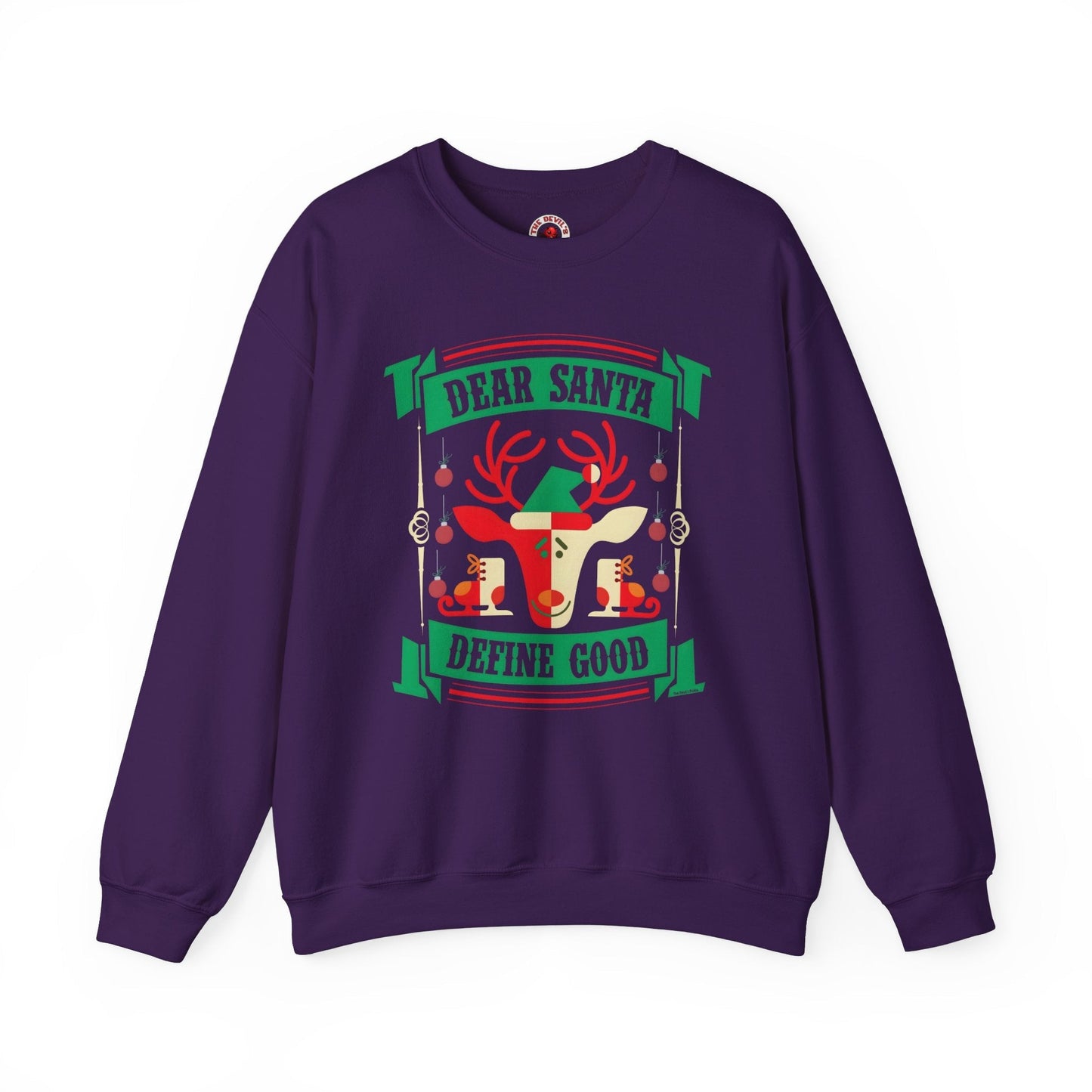 Dear Santa Define Good Crewneck Sweatshirt The Devil's Pickle