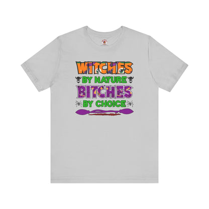 Witches By Nature Bitches By Choice T-Shirt The Devil's Pickle