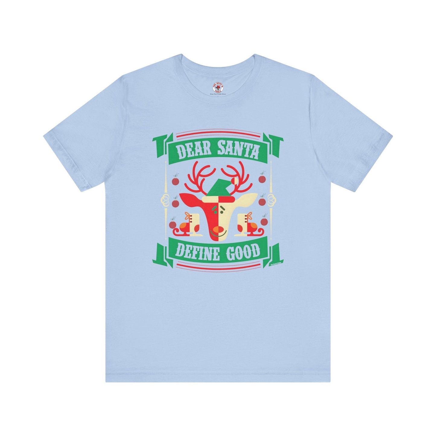 Dear Santa Define Good T-Shirt The Devil's Pickle