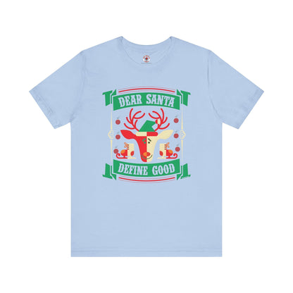 Dear Santa Define Good T-Shirt The Devil's Pickle