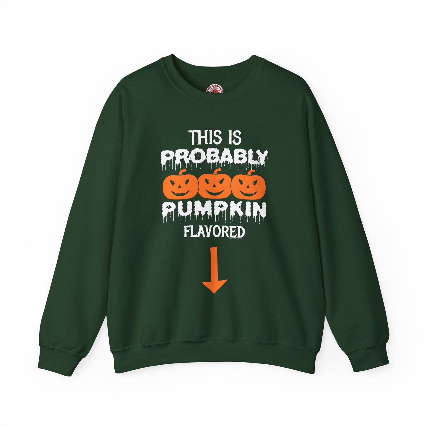 This is Probably Pumpkin Flavored Crewneck Sweatshirt The Devil's Pickle