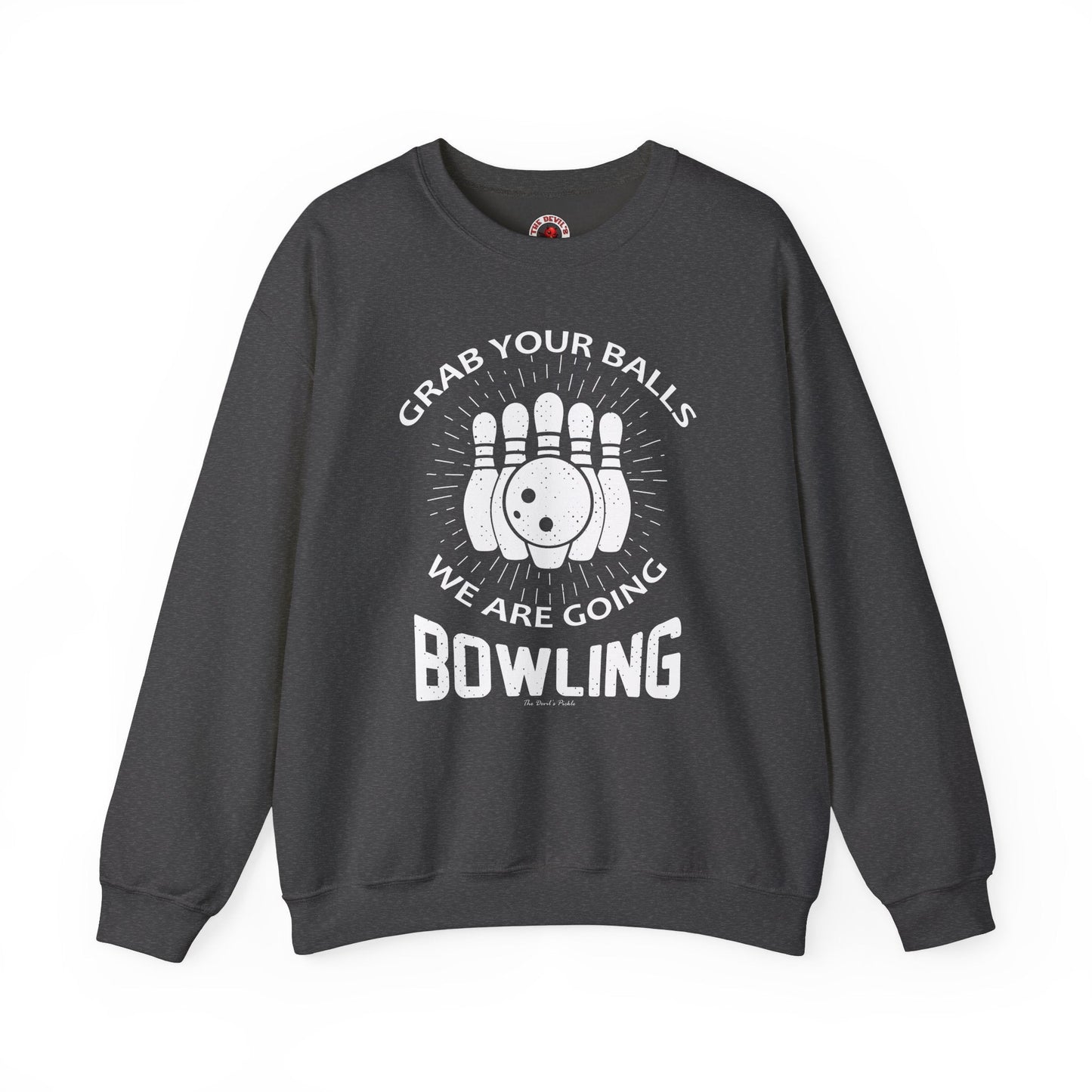Grab Your Balls We Are Going Bowling Crewneck Sweatshirt The Devil's Pickle