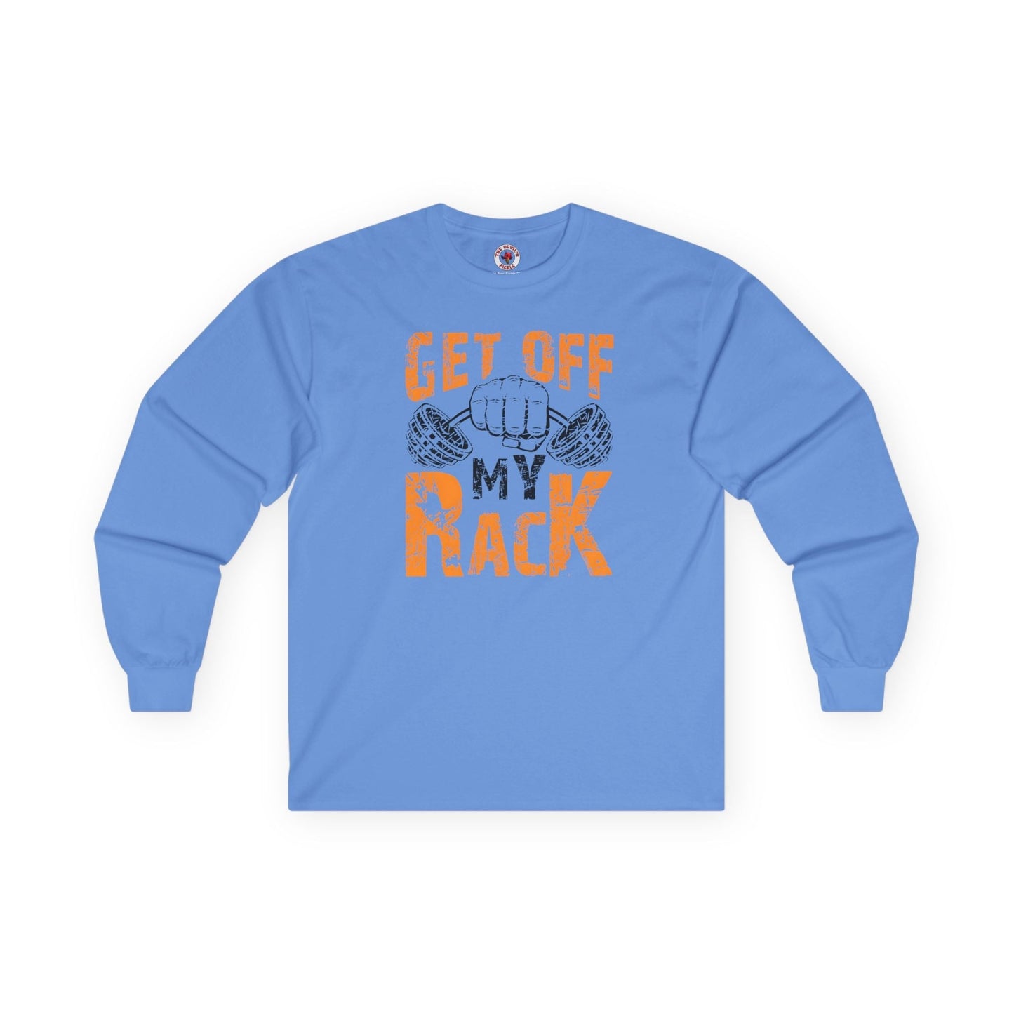Get Off My Rack Long Sleeve Tee The Devil's Pickle