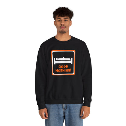 Good Morning Crewneck Sweatshirt The Devil's Pickle
