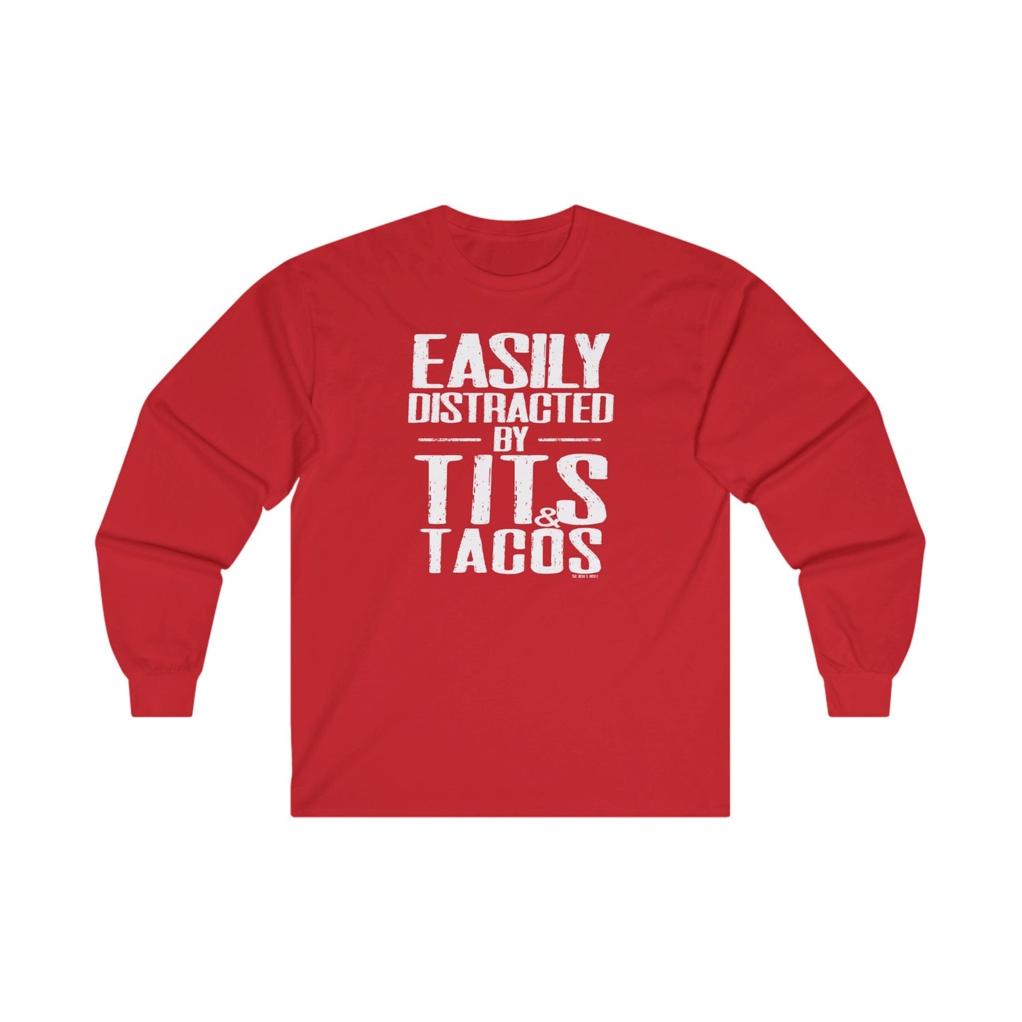 Easily Distracted By Tits and Tacos Long Sleeve Tee The Devil's Pickle