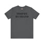 Trophy Husband T-Shirt The Devil's Pickle