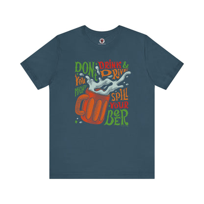 Don't Drink and Drive T-Shirt The Devil's Pickle