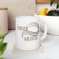 Ceramic Mug, (11oz, 15oz) Grayceful LLC