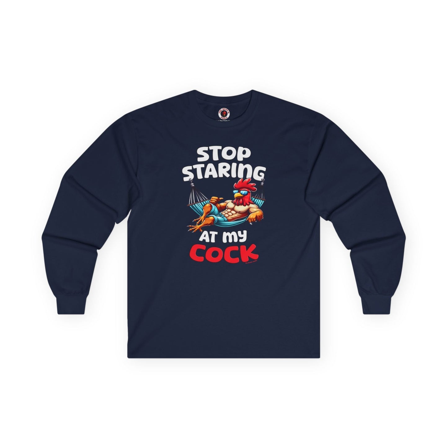 Stop Staring at My Cock Long Sleeve Tee The Devil's Pickle