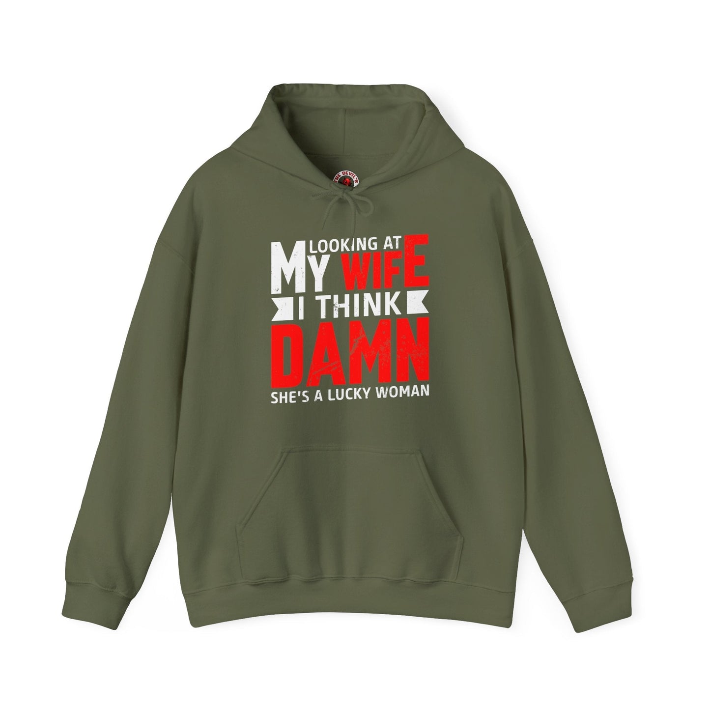 Looking At My Wife I Think Damn Hooded Sweatshirt The Devil's Pickle