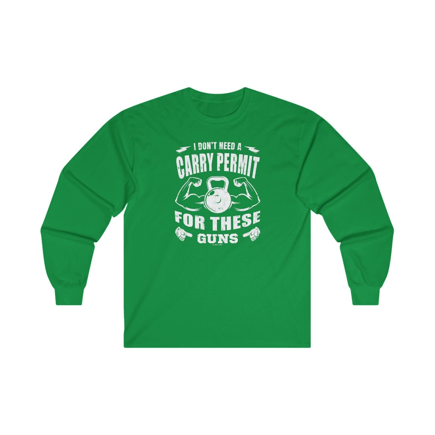 I Don't Need A Carry Permit For These Guns Long Sleeve Tee The Devil's Pickle