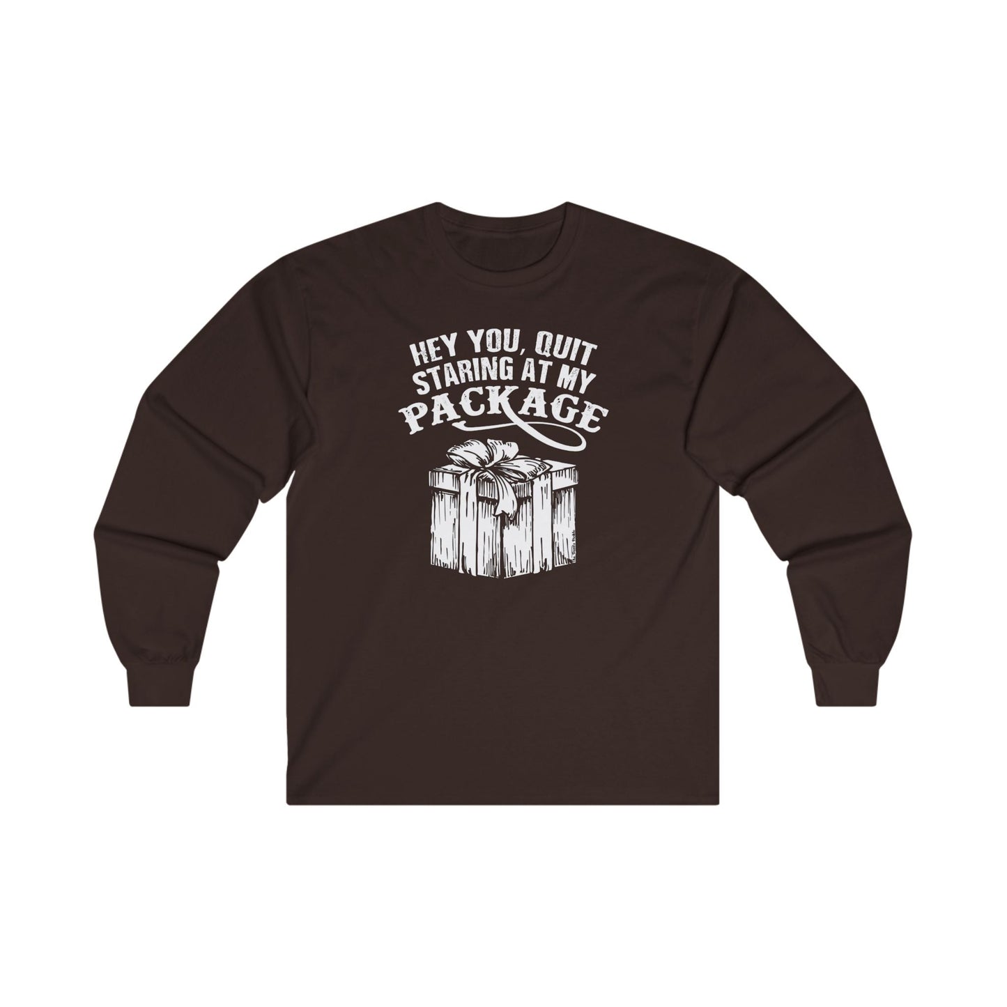 Hey You Quit Staring At My Package Long Sleeve Tee The Devil's Pickle