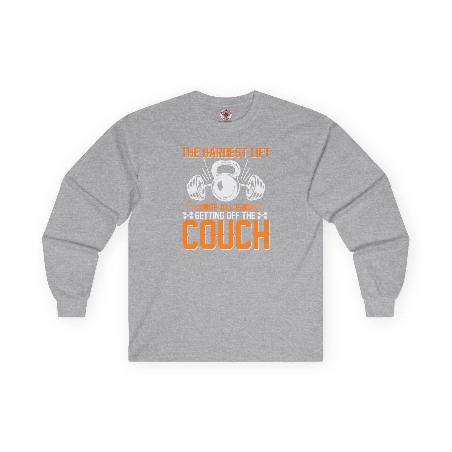 The Hardest Lift Of All Is Getting Off The Couch Long Sleeve Tee The Devil's Pickle