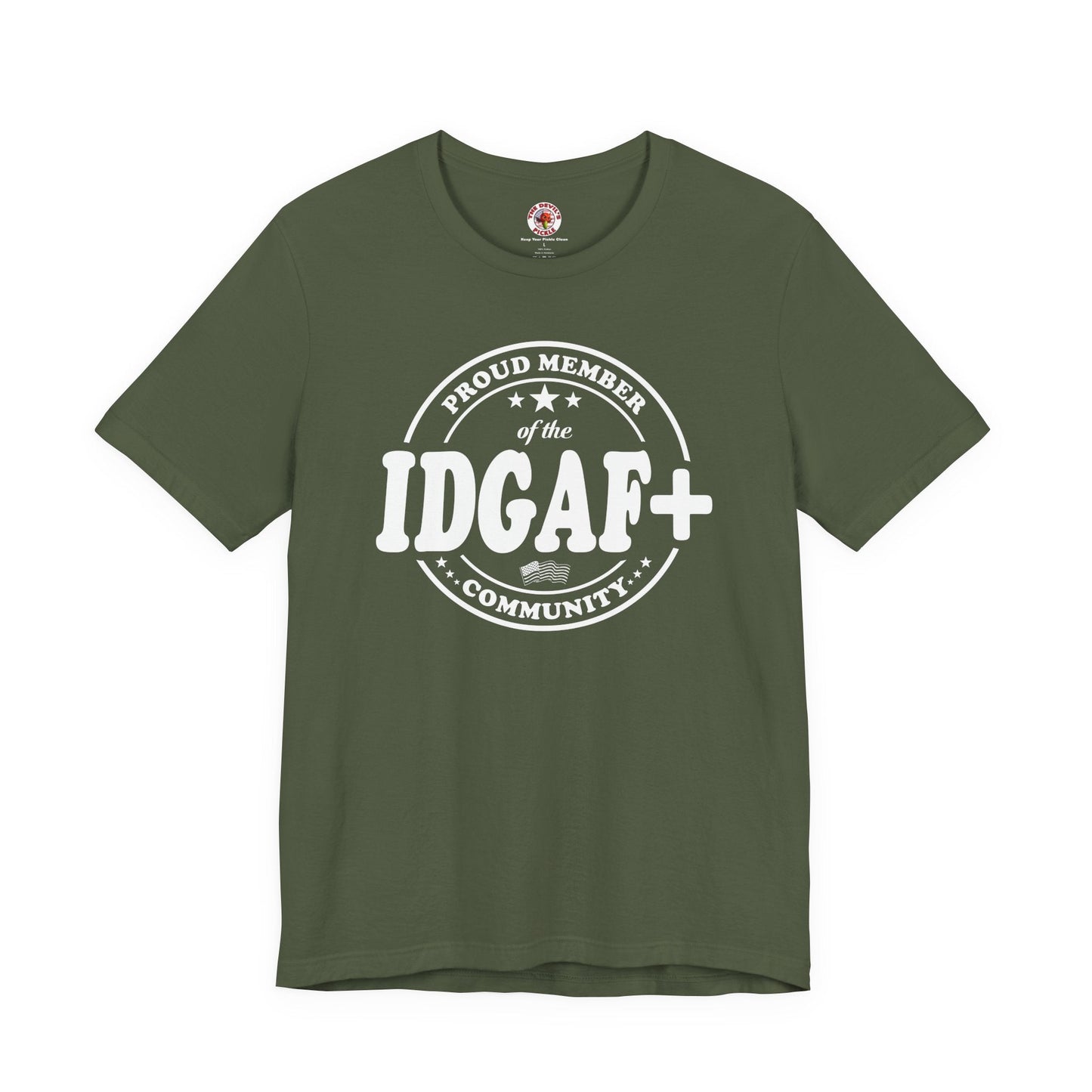 Proud Member of The IDGAF+ Community T-Shirt The Devil's Pickle