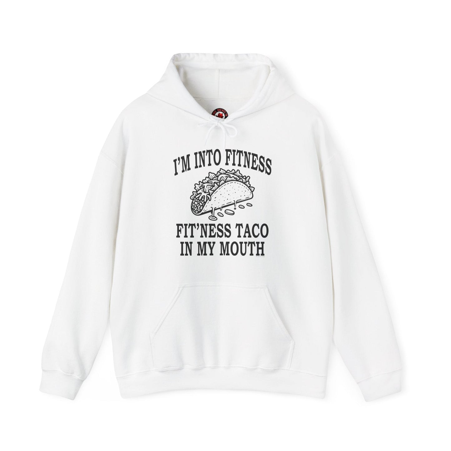 I'm Into Fitness Hooded Sweatshirt The Devil's Pickle