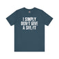 I Simply Don't Give A She/It T-Shirt The Devil's Pickle