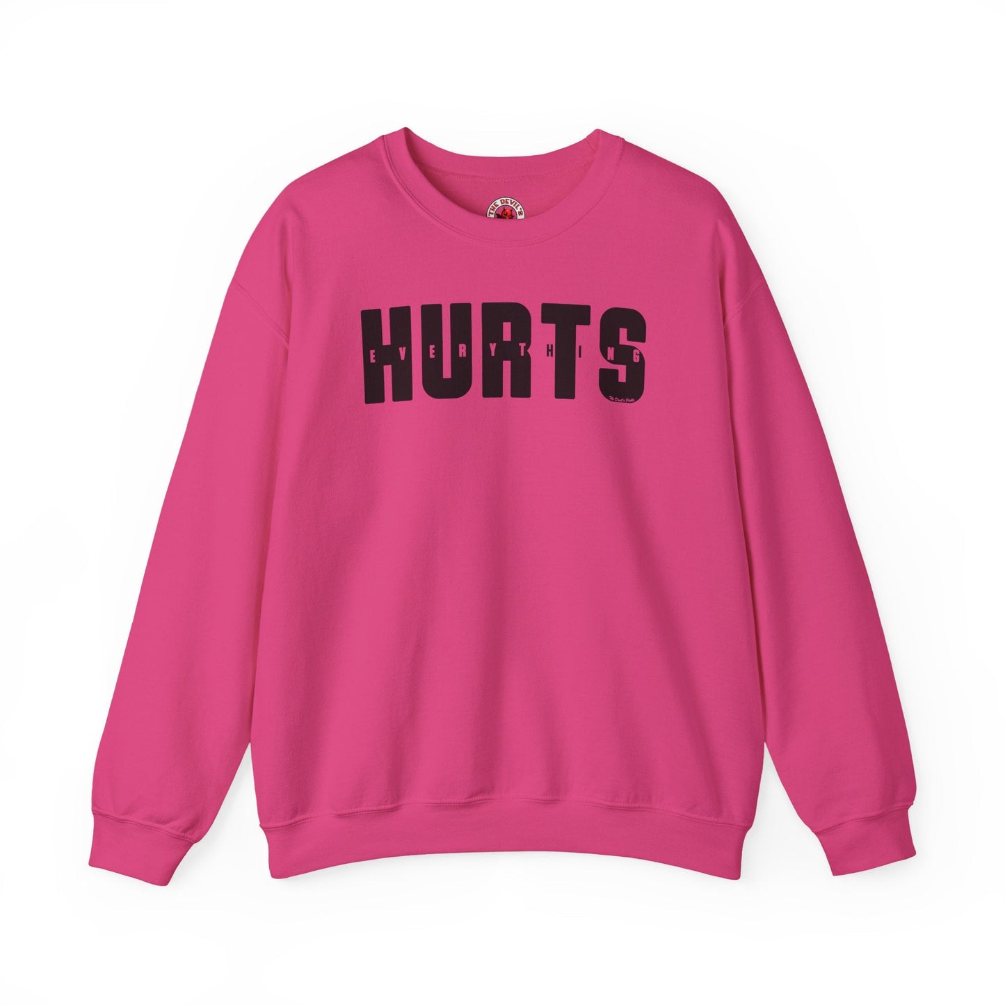 Everything Hurts Crewneck Sweatshirt The Devil's Pickle
