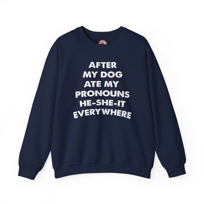 After My Dog Ate My Pronouns Crewneck Sweatshirt The Devil's Pickle
