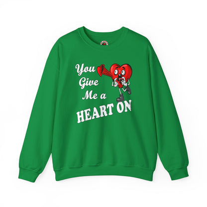 You Give Me A Heart On Crewneck Sweatshirt The Devil's Pickle