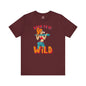 Born To Be Wild T-Shirt The Devil's Pickle