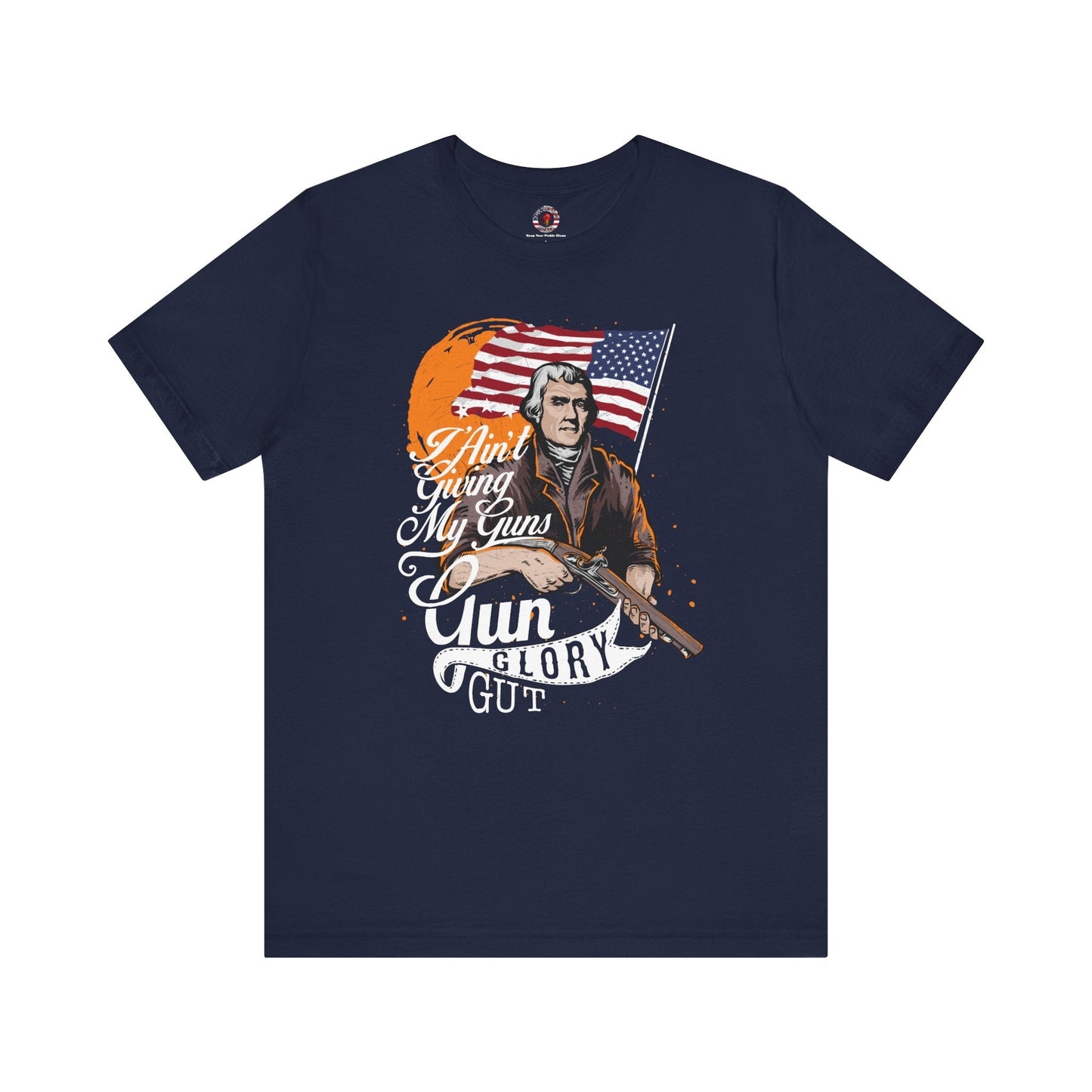 I Ain't Giving My Guns T-Shirt The Devil's Pickle